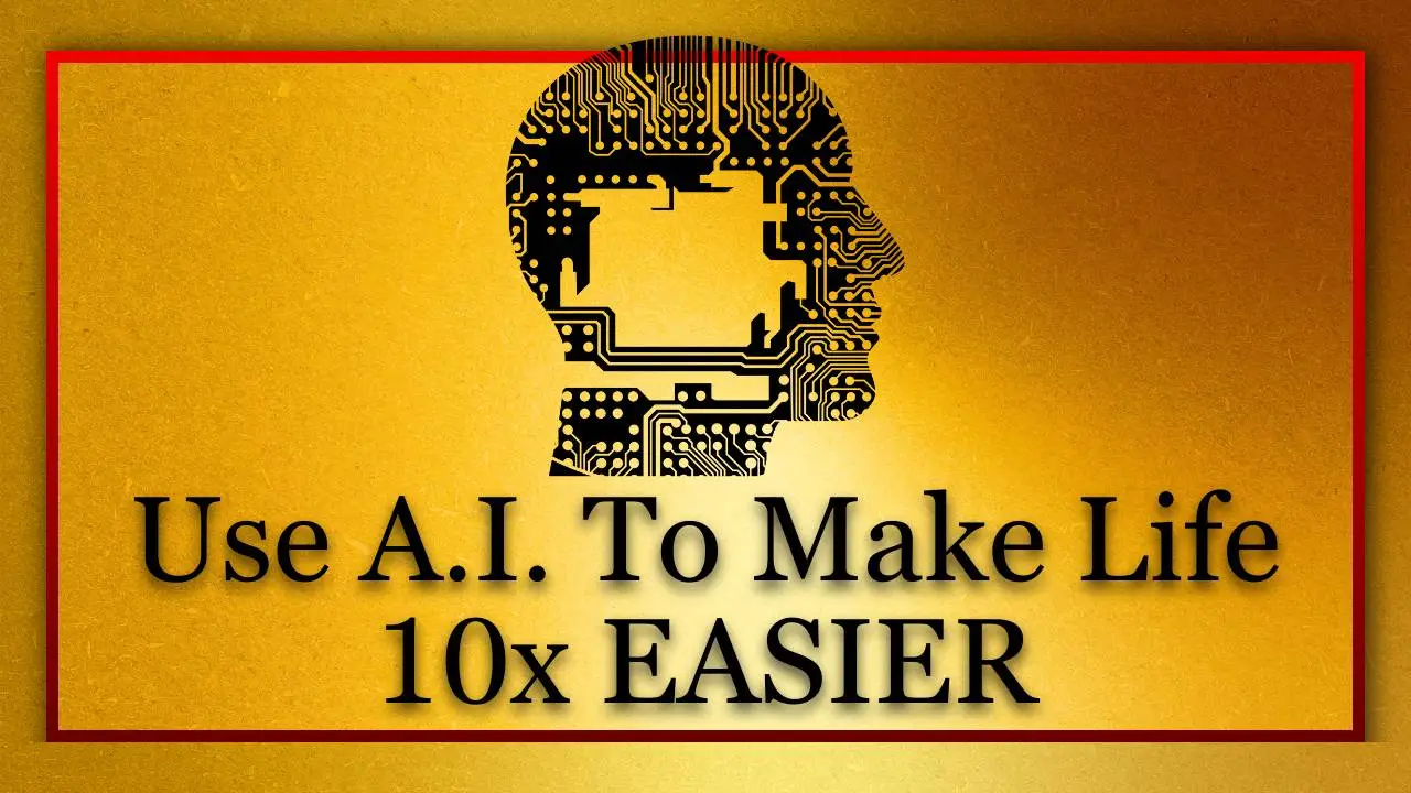 Module 5 - Use AI to Make Life 10x Easier